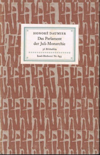 Das Parlament der Juli-Monarchie. 36 Bronzeplastiken. Insel-Bücherei 643.
