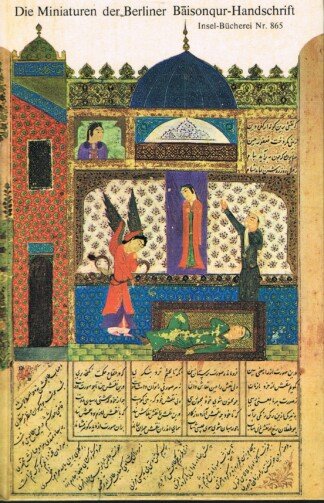 Die Miniaturen der Berliner Bāisonqur-Handschrift 28 farbige Tafeln Insel-Bücherei 865