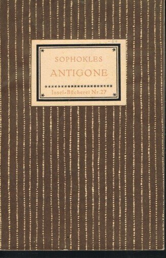 Antigone. Eine Tragödie des Sophokles. Übertragen von Roman Werner. Insel-Bücherei 27