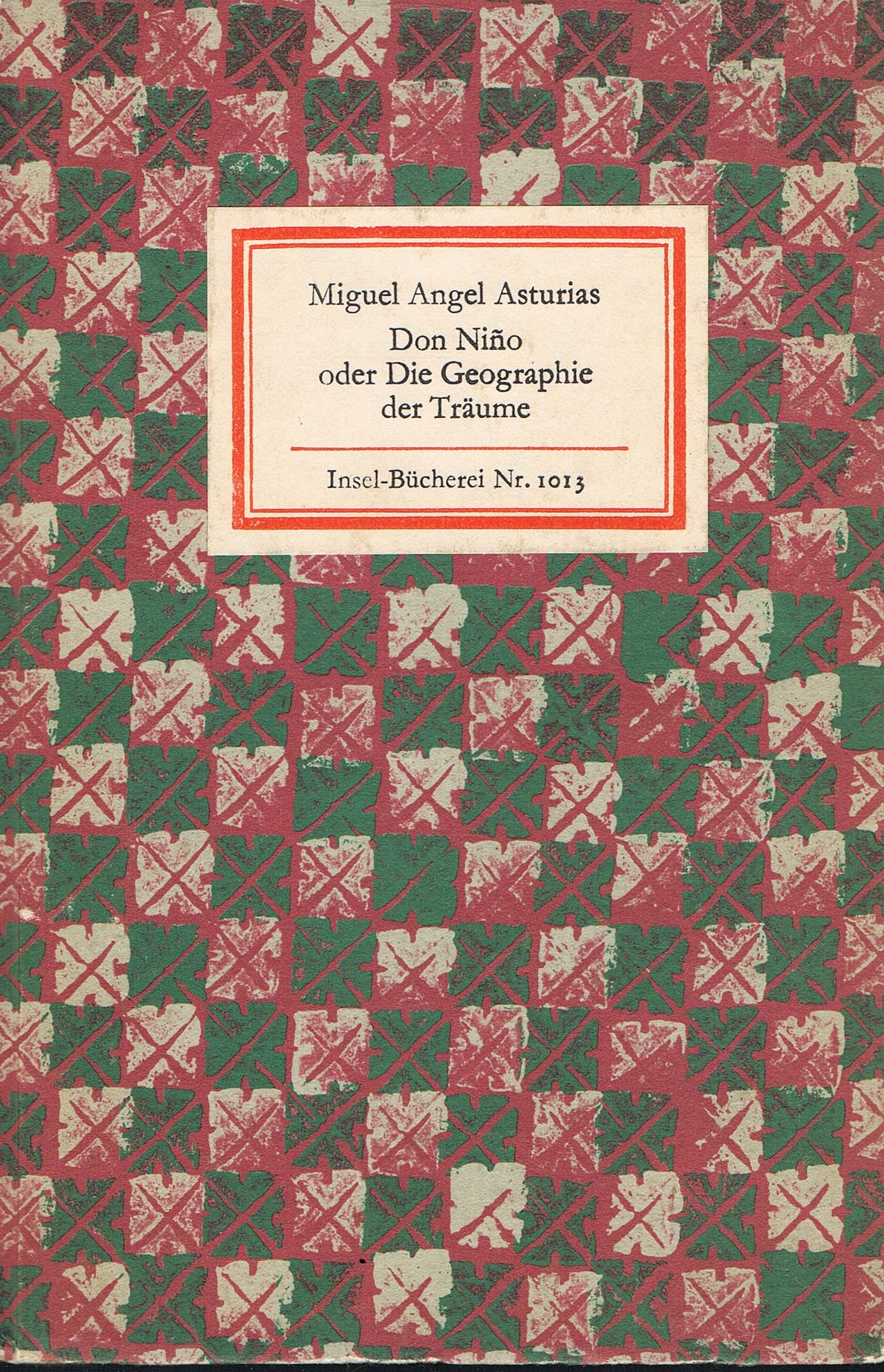 Don Nino oder Die Geographie der Träume. Insel-Bücherei 1013.
