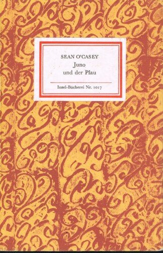 Juno und der Pfau. Eine Tragödie in drei Akten. Insel-Bücherei Nr. 1017