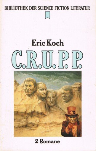 C.R.U.P.P - SF Bibliothek 67 - 2 Romane