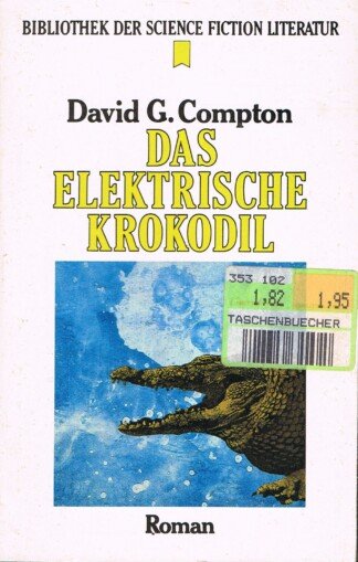 Das elektrische Krokodil - SF Bibliothek 15