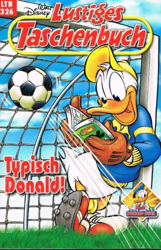 Lustiges Taschenbuch - LTB - Nr: 326 - Typisch Donald!