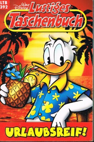 Lustiges Taschenbuch - LTB - Nr: 392 - Urlaubsreif!