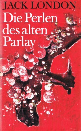 Die Perlen des alten Parlay - Erzählungen aus der Südsee