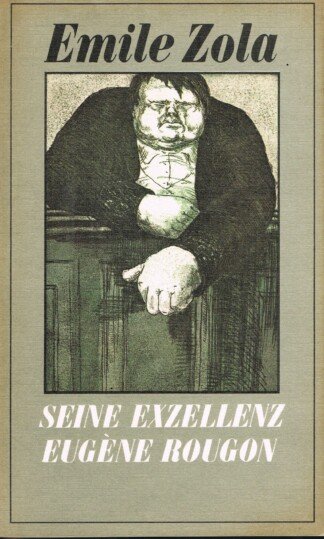 Seine Exzellenz Eugéne Rougon