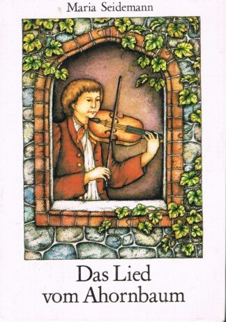 Das Lied vom Ahornbaum - Die kleinen Trompeterbücher - Band 175