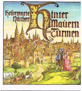 Hinter Mauern und Türmen