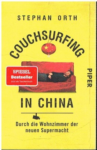 Couchsurfing in China - Durch die Wohnzimmer der neuen Supermacht