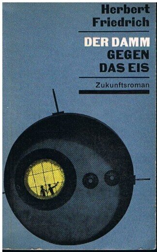 Der Damm gegen das Eis