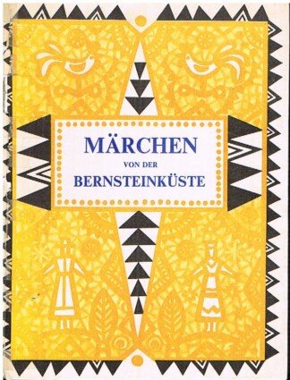 Märchen von der Bernsteinküste - Märchen der Letten , Litauer und Esten - mit Illustrationen von A. Beljukin