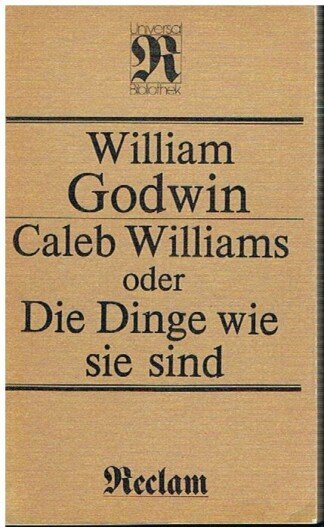 Caleb Williams oder Die Dinge wie sie sind
