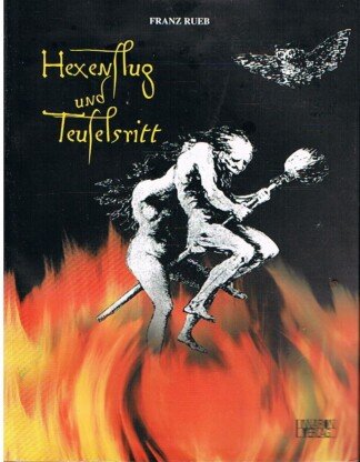 Hexenflug und Teufelsritt