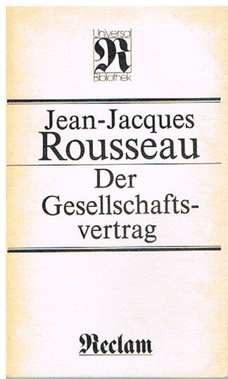 Der Gesellschaftsvertrag - [aus d. Franz.]