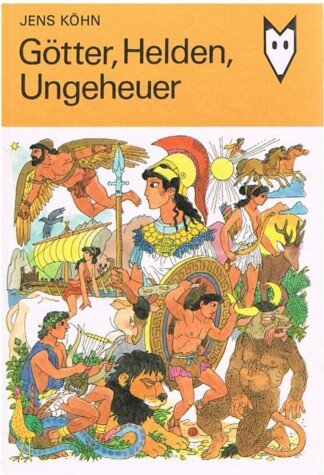 Götter, Helden, Ungeheuer