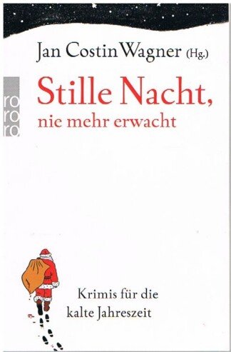 Stille Nacht, nie mehr erwacht. Krimis für die kalte Jahreszeit