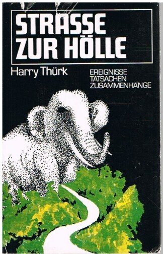 Straße zur Hölle - Berichte über die Schlacht an der Straße Nr. 9 in Laos 1971 - Reihe: Ereignisse Tatsachen Zusammenhänge