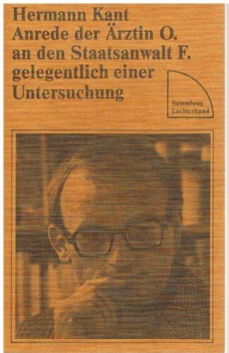 Anrede der Ärztin O. an den Staatsanwalt F. gelegentlich einer Untersuchung und andere Erzählungen