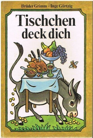 Tischchen deck dich, Goldesel und Knüppel aus dem Sack
