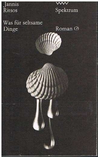 Was für seltsame Dinge : Roman (?) - Aus d. Neugriech. von Thomas Nicolaou - Volk-und-Welt-Spektrum ; 200