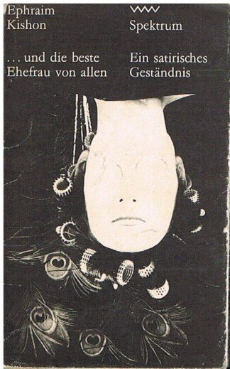 ... und die beste Ehefrau von allen. Ein satirisches Geständnis. "Volk und Welt Spektrum" Band 173.  Ins Deutsche übertragen von Gerhard Bronner und Friedrich Torberg .