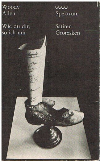 Wie du mir, so ich mir. Satiren/ Grotesken / Spektrum Nr.154