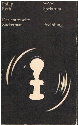 Der entfesselte Zuckerman  - Reihe Spektrum Nr. 181 - Erzählung