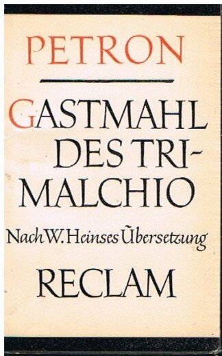 Gastmahl des Trimalchio. Nach W. Heines Übersetzung
