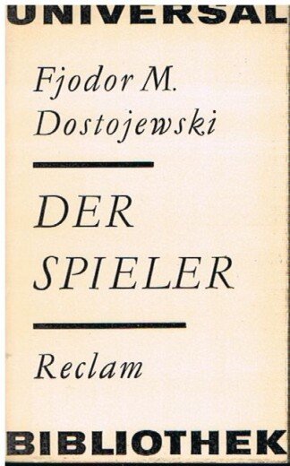 Der Spieler. Aus den Aufzeichnungen eines jungen Mannes. A. d. Russ. v. Hermann Röhl.