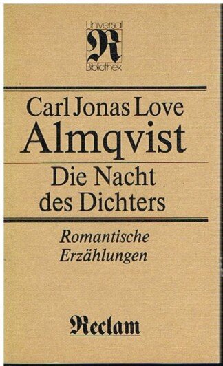 Die Nacht des Dichters. Romantische Erzählungen. [Aus dem Schwedischen übersetzt von A. Mens]. Neu durchgesehen und herausgegeben von Sieglinde Mierau. Reclams Universal-Bibliothek Band 961.