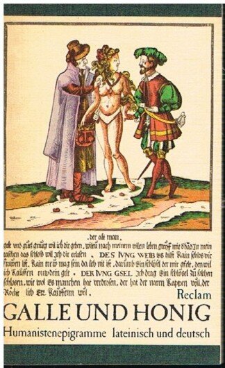 Galle und Honig. Humanistenepigramme lateinisch und deutsch (Reclams Universal-Bibliothek, 942)
