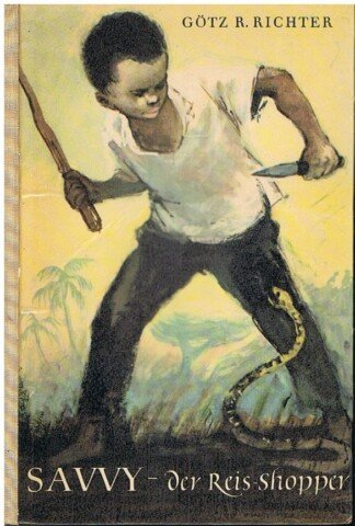 Savvy - der Reis-Shopper. Die Abenteuer eines Negerjungen vom Stamme der Basa-Kru. Illustrationen von Kurt Zimmermann. 6. Aufl.