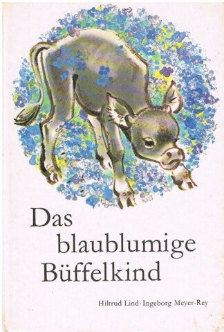 Das blaublumige Büffelkind