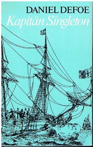 Kapitän Singleton; Das Leben, die Abenteuer und die Piratenzüge des berühmten Kapitän Singleton