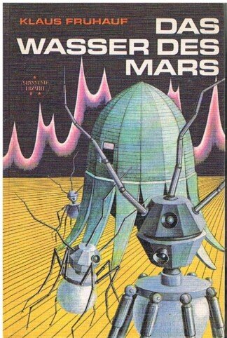 Das Wasser des Mars - Wissenschaftlich-phantastische Erzählungen - Illustrationen von Ludwig Winkler