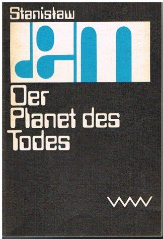 Der Planet des Todes. Utopischer Roman. [Aus dem Polnischen von Rudolf Pabel].