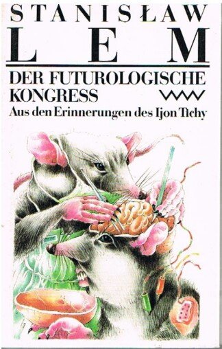 Der futurologische Kongreß Aus den Erinnerungen des Ijon Tichy