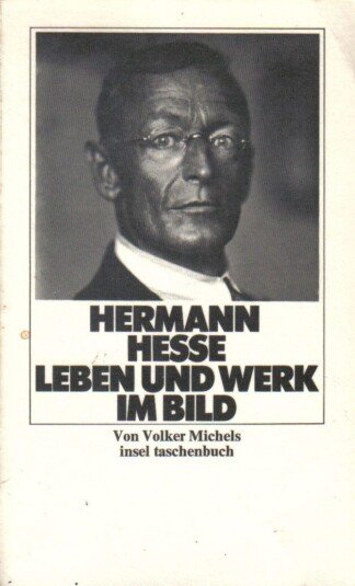 Hermann Hesse - Leben und Werk im Bild