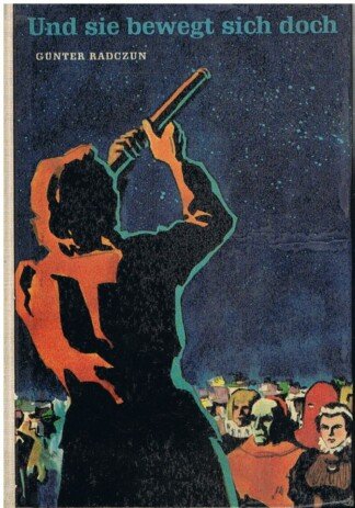 Und sie bewegt sich doch - Mit Illustrationen von Karl-Heinz Birkner
