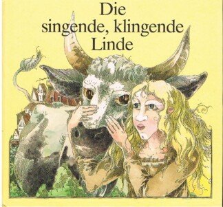 Die singende, klingende Linde - Ein sorbisches Märchen