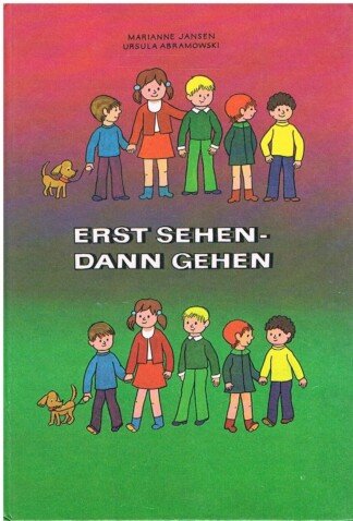 Erst sehen - dann gehen