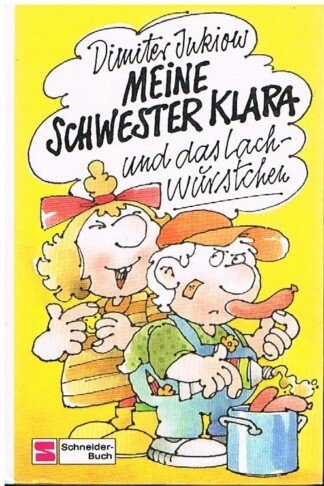 Klara / Meine Schwester Klara und das Lachwürstchen