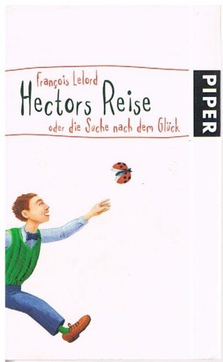Hectors Reise oder die Suche nach dem Glück
