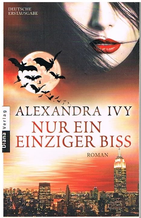 Nur ein einziger Biss - Roman