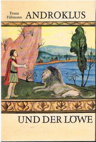 Androklus und der Löwe.