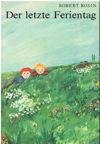 Der letzte Ferientag. Erzählung. Illustrationen von Gisela Vogel.