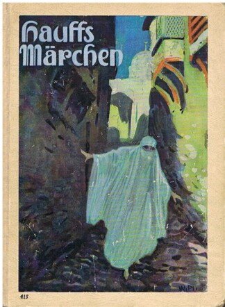 Hauffs Märchen (1941) - ausgew. von W. Fronemann. Mit 4 Farbdruck-, 6 Voll- und 33 Textbildern von Willy Planck