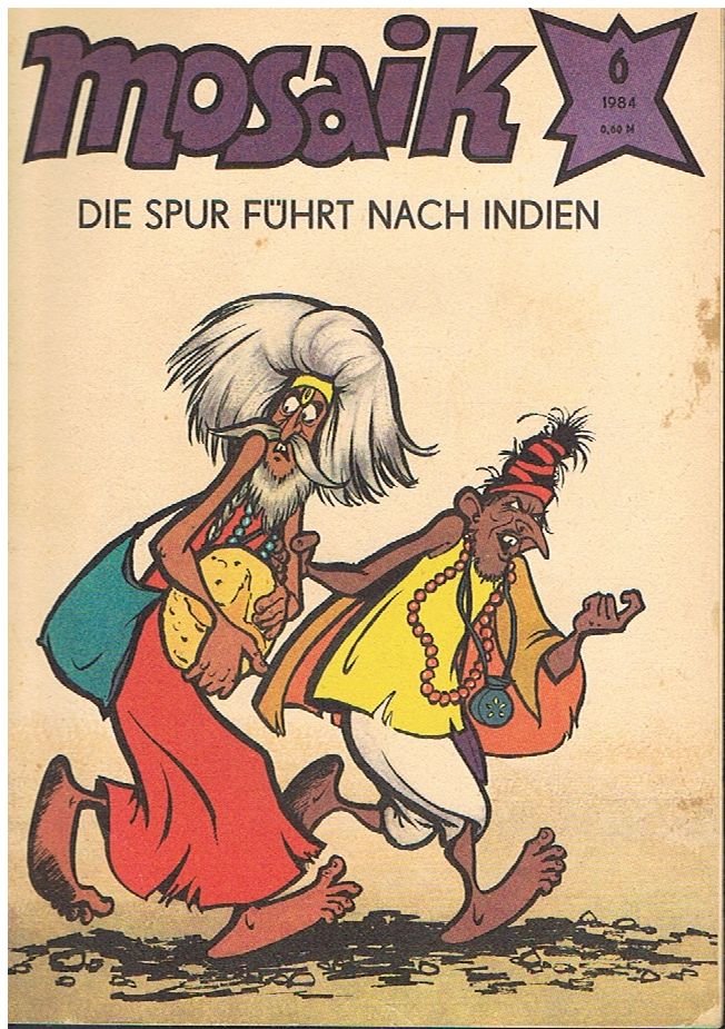 Mosaik 6/1984 - Die Spur führt nach Indien