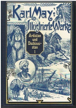 Karl May's Illustrierte Werke: Ardistan und Dschinnistan 1